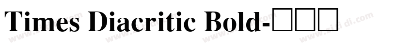 Times Diacritic Bold字体转换